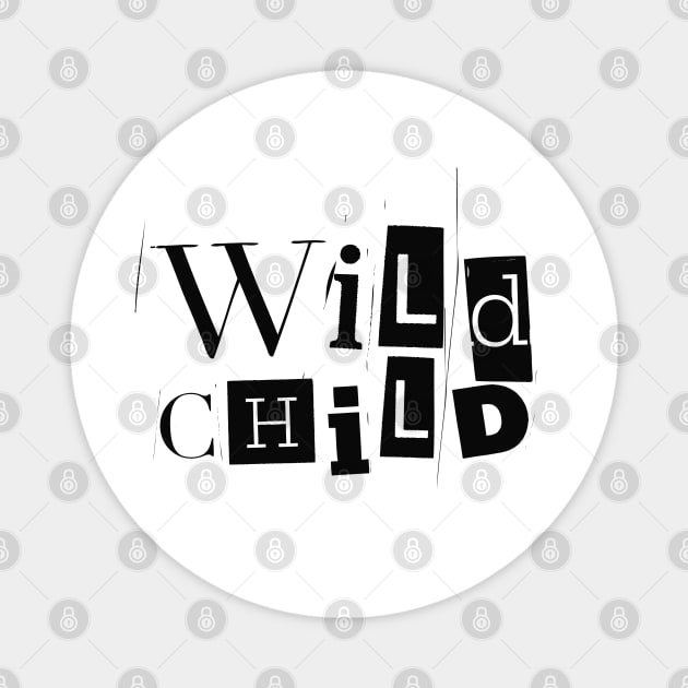 Wild Child Magnet by Teessential